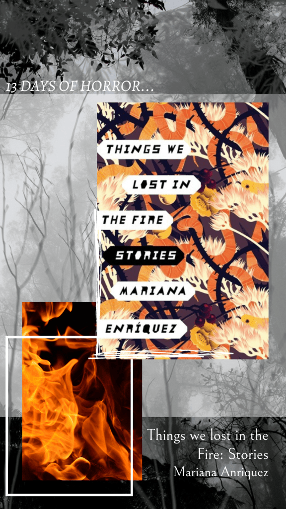 13 days of horror_book review_Things We Lost in the Fire: Stories by Mariana Enriquez_talireads.com