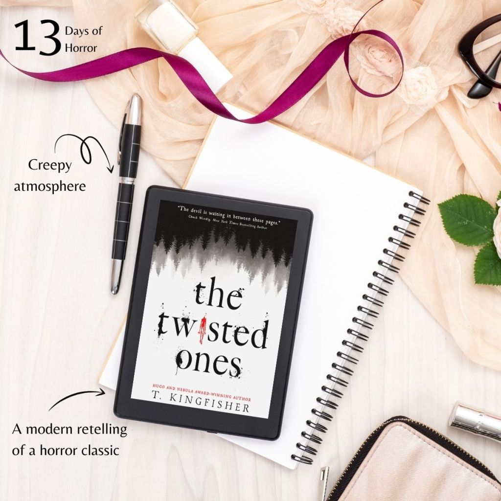 13 Days of Horror | Day Three | The Twisted Ones by T.&nbsp;Kingfisher