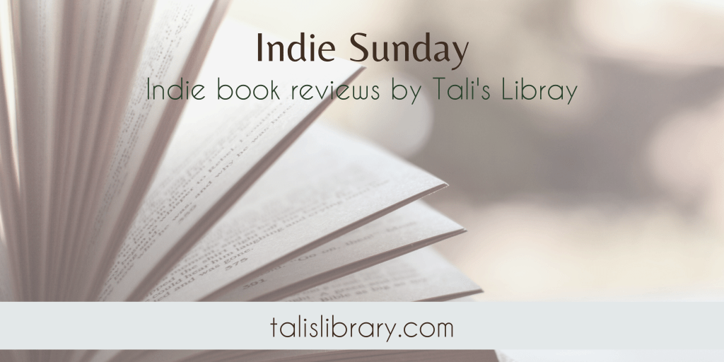 A graphic banner for 'Indie Sunday' - Indie book reviews by Tali's Library on talislibray.com